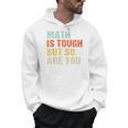 Math Teacher Quote Math Is Tough But So Are You Men Hoodie, trending gift Math Teacher Quote Math Is Tough But So Are You Men Hoodie, trending gift