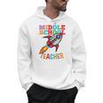 Space Middle School Teacher Back To School Men Women Kids Men Hoodie, trending gift Space Middle School Teacher Back To School Men Women Kids Men Hoodie, trending gift