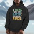 If Aliens Can Find Earth You Can Find a Pencil Teacher Men Hoodie, funny design If Aliens Can Find Earth You Can Find a Pencil Teacher Men Hoodie, funny design