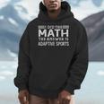 The Answer Is Adaptive Sports Math Teacher Student Men Women Kids Men Hoodie, funny design The Answer Is Adaptive Sports Math Teacher Student Men Women Kids Men Hoodie, funny design