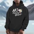 Art Is My Favorite Sport Artist Art Lover Teacher Men Hoodie, funny design