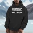 The Greatest Teacher Failure Is Wisdom Quote Motivation Men Women Girls Kids Men Hoodie, funny design