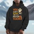 Halloween Preschool Teacher You Can't Scare Me Im A Teacher Men Hoodie, funny design Halloween Preschool Teacher You Can't Scare Me Im A Teacher Men Hoodie, funny design