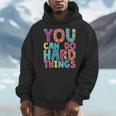 You Can Do Hard Things School Student Teachers Men Hoodie, funny design You Can Do Hard Things School Student Teachers Men Hoodie, funny design
