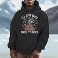 I’Ll Just Wait Until It’s Quiet Skeleton Teacher Men Hoodie, funny design I’Ll Just Wait Until It’s Quiet Skeleton Teacher Men Hoodie, funny design