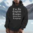 I'm An English Teacher Watch Your Language Teachers Men Hoodie, English Teacher Gifts, funny design
