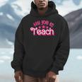 My Job Is Teach Pink Retro Female Teacher Life Women Men Hoodie, funny design