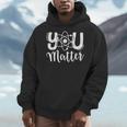 You Matter Science Teacher Chemistry Biology Kindness Kind Men Hoodie, Science Teacher Gifts, funny design You Matter Science Teacher Chemistry Biology Kindness Kind Men Hoodie, Science Teacher Gifts, funny design