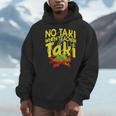 No Taki When Teacher Taki Education Classroom Teacher Men Hoodie, funny design