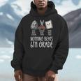 Nothing Beats 6th Grade Back To School Kids Teachers Men Hoodie, funny design