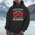 Science Teachers Are Just Superheroes In Disguise Women Men Men Hoodie, Science Teacher Gifts, funny design Science Teachers Are Just Superheroes In Disguise Women Men Men Hoodie, Science Teacher Gifts, funny design