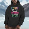 I Teach Little People To Read Reading Teacher For Men Women Girls Kids Men Hoodie, funny design I Teach Little People To Read Reading Teacher For Men Women Girls Kids Men Hoodie, funny design