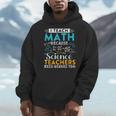 I Teach Math Because Science Teachers Need Heroes Too Men Hoodie, Science Teacher Gifts, funny design I Teach Math Because Science Teachers Need Heroes Too Men Hoodie, Science Teacher Gifts, funny design