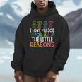 Teachers I Love My Job For All The Little Reasons Teacher Men Hoodie, funny design