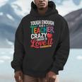 Tough Enough To Be A Teacher Crazy Enough To Love It Men Hoodie, funny design Tough Enough To Be A Teacher Crazy Enough To Love It Men Hoodie, funny design