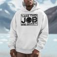 Take This Job And Shove It Teacher And Technician Work For Men Women Men Hoodie, funny design Take This Job And Shove It Teacher And Technician Work For Men Women Men Hoodie, funny design