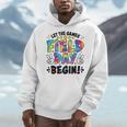 Let The Games Field Day Begin Tie Dye Adults Teacher Kids Men Hoodie, funny design Let The Games Field Day Begin Tie Dye Adults Teacher Kids Men Hoodie, funny design