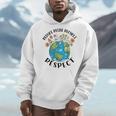Reduce Reuse Recycle Respect Earth Day Teacher Girl Women Men Hoodie, funny design Reduce Reuse Recycle Respect Earth Day Teacher Girl Women Men Hoodie, funny design