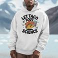Lets Tacos Bout Science Scientist Teacher Men Hoodie, Science Teacher Gifts, funny design