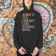 Admit It You Low Key Love Science Bruh Scientist Teacher Men Hoodie, Science Teacher Hoodies, gift for family, gift for coworker