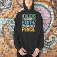 If Aliens Can Find Earth You Can Find a Pencil Teacher Men Hoodie, gift for family, gift for coworker If Aliens Can Find Earth You Can Find a Pencil Teacher Men Hoodie, gift for family, gift for coworker