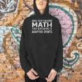 The Answer Is Adaptive Sports Math Teacher Student Men Women Kids Men Hoodie, gift for family, gift for coworker The Answer Is Adaptive Sports Math Teacher Student Men Women Kids Men Hoodie, gift for family, gift for coworker
