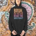 Bruh Did You Even Read The Directions Bruh Teacher For Men Women Men Hoodie, gift for family, gift for coworker