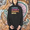 Capital Letters And Periods Bruh Teacher Bruh Teache Men Hoodie, gift for family, gift for coworker Capital Letters And Periods Bruh Teacher Bruh Teache Men Hoodie, gift for family, gift for coworker