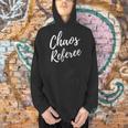 Chaos Referee For Mom Dad Teacher Shirt Cute Coach For Men Women Men Hoodie, gift for family, gift for coworker