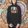 Fri Yay Teacher Happy Friday Friyay Weekend Back To School Men Hoodie, gift for family, gift for coworker