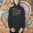 It's A Good Day To Teach History Teacher Men Women Men Hoodie, History Teacher Hoodies, gift for family, gift for coworker It's A Good Day To Teach History Teacher Men Women Men Hoodie, History Teacher Hoodies, gift for family, gift for coworker