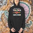 Mothers Day For Teacher Dog Lover Dog Mom Teacher Men Hoodie, gift for family, gift for coworker