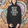 Nicest Mean Teacher Ever Teacher For Men Women Men Hoodie, gift for family, gift for coworker Nicest Mean Teacher Ever Teacher For Men Women Men Hoodie, gift for family, gift for coworker