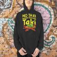 No Taki When Teacher Taki Teacher Pun Humor Men Hoodie, gift for family, gift for coworker No Taki When Teacher Taki Teacher Pun Humor Men Hoodie, gift for family, gift for coworker