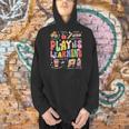 Play Is Learning Teacher First Day Of School Back To School Men Hoodie, gift for family, gift for coworker