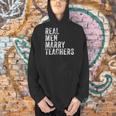 Real Men Marry Teachers Future Husband Wife Engagement Men Hoodie, gift for family, gift for coworker