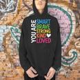 You Are SMART BRAVE STRONG KIND LOVED MOTIVATION TEACHER KID Men Hoodie, gift for family, gift for coworker You Are SMART BRAVE STRONG KIND LOVED MOTIVATION TEACHER KID Men Hoodie, gift for family, gift for coworker
