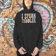 I Speak Toddler Teacher Pre School Back To School First Day Men Hoodie, gift for family, gift for coworker