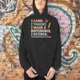 I Came I Taught I Made a Difference Proud Retired Teacher Men Hoodie, gift for family, gift for coworker I Came I Taught I Made a Difference Proud Retired Teacher Men Hoodie, gift for family, gift for coworker