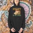 History Is Kind Of My Thing Historian Historic Teacher Job Men Hoodie, History Teacher Hoodies, gift for family, gift for coworker History Is Kind Of My Thing Historian Historic Teacher Job Men Hoodie, History Teacher Hoodies, gift for family, gift for coworker