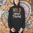 Wild About Teaching Teacher Student First Day Of School Men Hoodie, gift for family, gift for coworker Wild About Teaching Teacher Student First Day Of School Men Hoodie, gift for family, gift for coworker