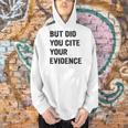 English Teacher But Did You Cite Your Evidence Men Hoodie, English Teacher Hoodies, gift for family, gift for coworker English Teacher But Did You Cite Your Evidence Men Hoodie, English Teacher Hoodies, gift for family, gift for coworker
