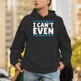 I Can't Even Math Mathematics Teacher Men Hoodie, funny gift