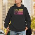 Cute Math Teacher Peace Love Math Men Hoodie, funny gift
