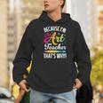 Because I'm The Art Teacher That's Why Artists Men Women Men Hoodie, funny gift Because I'm The Art Teacher That's Why Artists Men Women Men Hoodie, funny gift