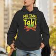 No Taki When Teacher Taki Teacher Pun Humor Men Hoodie, funny gift No Taki When Teacher Taki Teacher Pun Humor Men Hoodie, funny gift