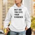 English Teacher But Did You Cite Your Evidence Men Hoodie, English Teacher Hoodies, funny gift English Teacher But Did You Cite Your Evidence Men Hoodie, English Teacher Hoodies, funny gift