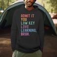 Admit It You Low Key Love Learning Bruh Teachers Women Men Hoodie, novelty gifts, funny gifts Admit It You Low Key Love Learning Bruh Teachers Women Men Hoodie, novelty gifts, funny gifts