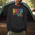 Bruh We Back Teacher First Day Of School Back To School Men Hoodie, novelty gifts, funny gifts
