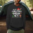 Is It Christmas Break Yet Xmas Holiday Teacher Women Men Hoodie, novelty gifts, funny gifts Is It Christmas Break Yet Xmas Holiday Teacher Women Men Hoodie, novelty gifts, funny gifts